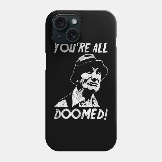 You're All Doomed Vintage Phone Case by madnem