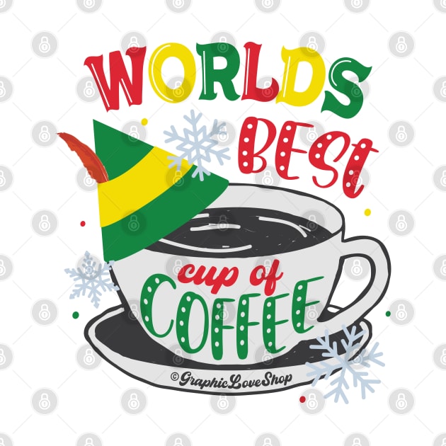 Worlds best Cup of Coffee, Elf Movie © GraphicLoveShop by GraphicLoveShop