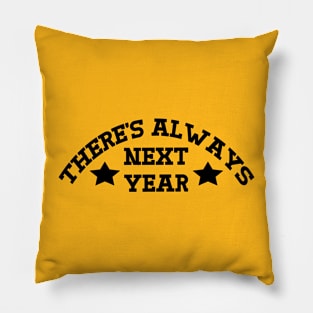 Next Year (black) Pillow