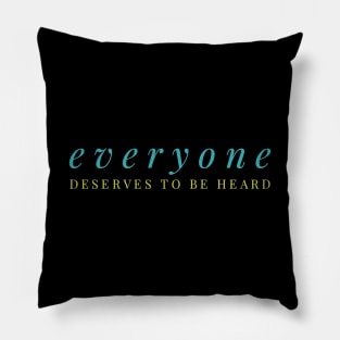 SLP Everyone Deserves to Be Heard Pillow