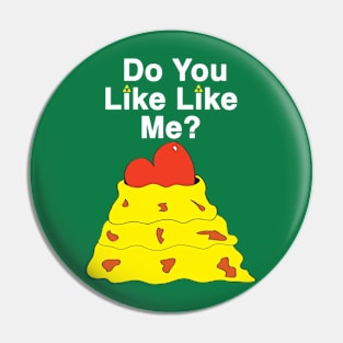 Do you Like Like Me? Pin