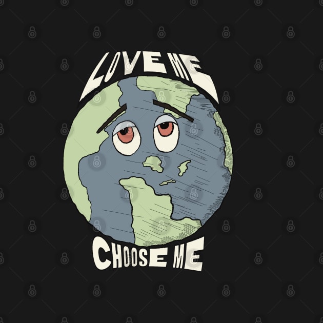 Love Me Choose Me Earth Day by RCM Art Co. 