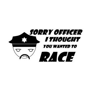 Sorry officer T-Shirt