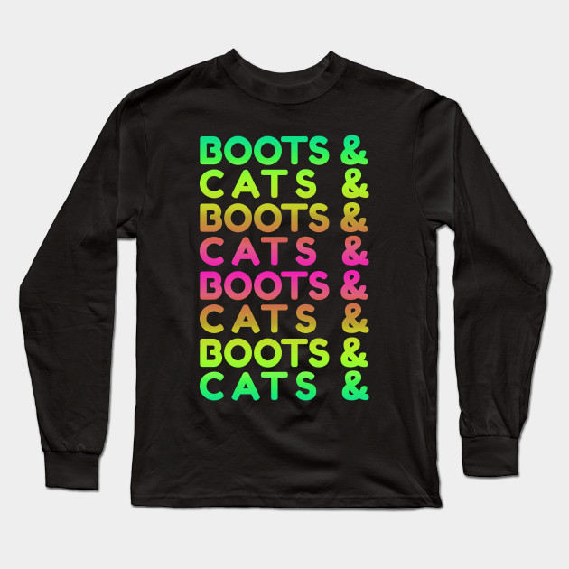 Edm Rave Shirt Boots And Cats Gift Boots And Cats Gift Long
