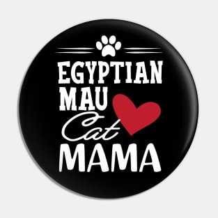 Egyptian Mau Cat Mama Pin