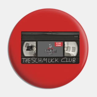 Schmuck Club VHS Pin