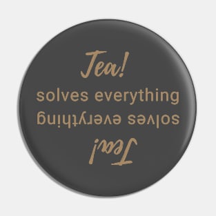 Tea solves everything, tea is best Pin