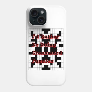 I'd rather be doing Crosswords Phone Case