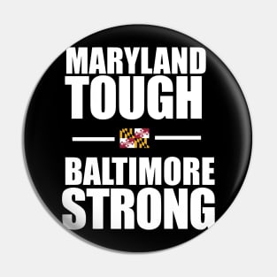 Maryland Tough - Baltimore Strong Pin