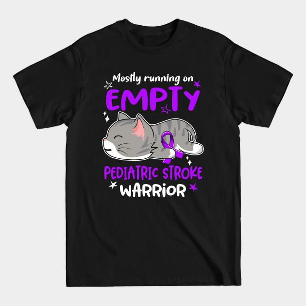 Discover Mostly Running on Empty Pediatric Stroke Warrior - Pediatric Stroke Awareness - T-Shirt