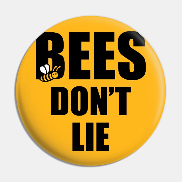 Bees Don't Lie Pin by SaurianDandy