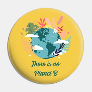 There is no planet b design for climate change awareness Pin