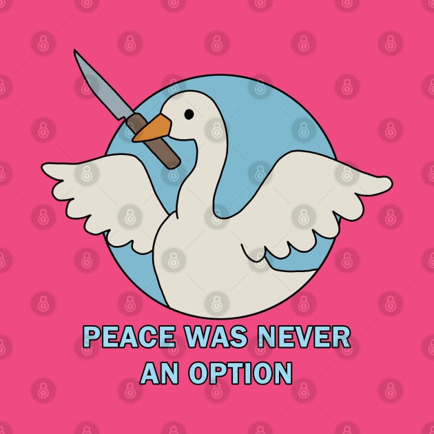 Peace was never an option - Goose by valentinahramov