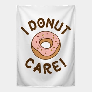 I Donut Care! Tapestry