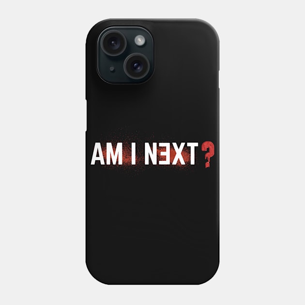 Am i next ?Blm Phone Case by afmr.2007@gmail.com