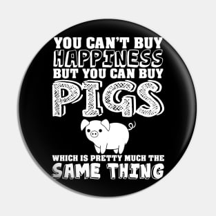 Can't buy happiness buy pigs which is the same Pin