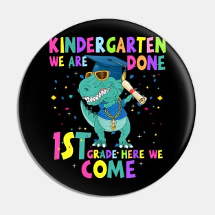 Dinosaur Kindergarten We Are Done 1st Grade Here We Come Pin