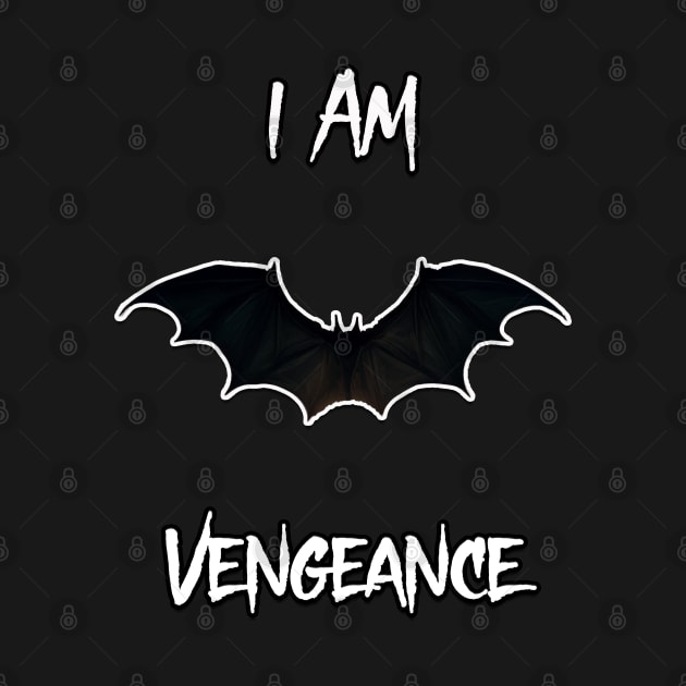 I AM VENGEANCE! by JoeBurgett