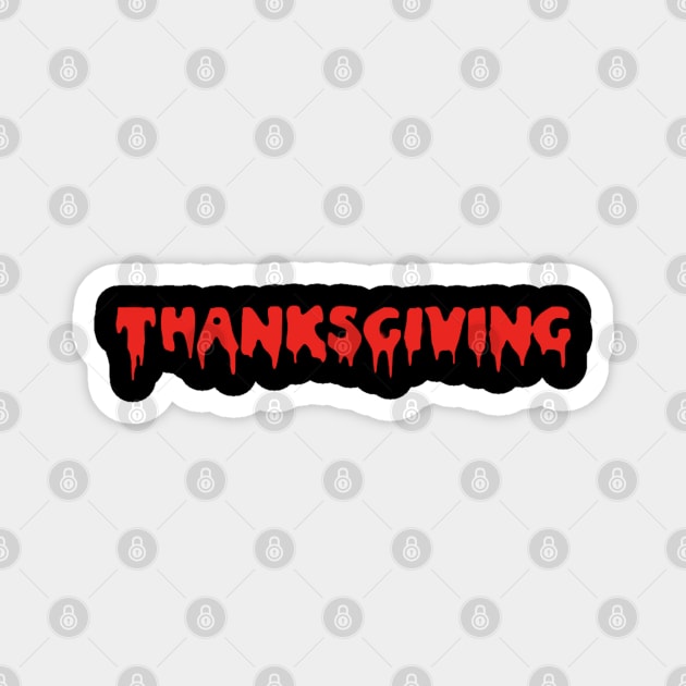 Thanksgiving horror slasher Magnet by The Daily Ghost