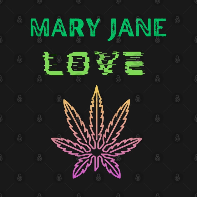 Marijuananlover, Cannabis lover, Mary Jane smoker by johnnie2749