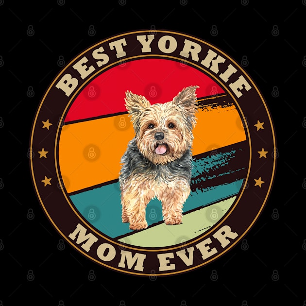 Best Yorkie Mom Ever cute Mothers day gift for dog lovers by madani04