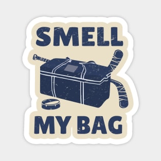 Smell My Bag hockey sayings Magnet