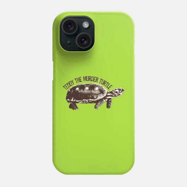 Teddy the Murder Turtle Phone Case by yaywow