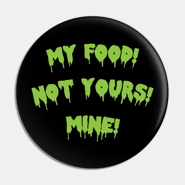 My Food! Not Yours! Mine! Pin by anonopinion