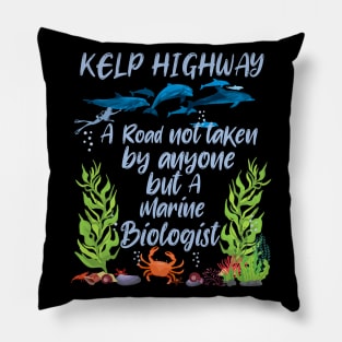 A Road Not Taken By Anyone But A Marine Biologist Pillow