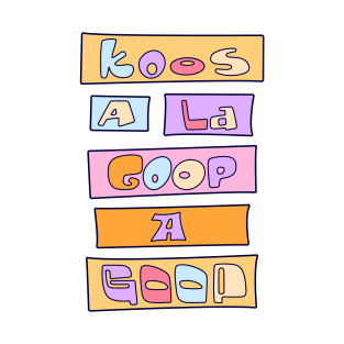 KooS A La Goop A GOOP - Best friend T-Shirt