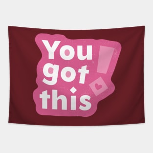 You got this Tapestry