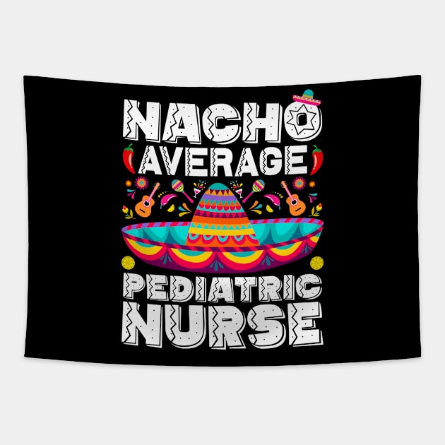 Nacho Average Pediatric Nurse Sombrero Beard Cinco de Mayo Tapestry by Satansplain, Dr. Schitz