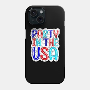 Party in the USA Fourth 4th of July Patriotic American Flag Phone Case