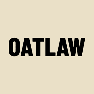 Oatlaw - Funny Vegan Wordplay T-Shirt