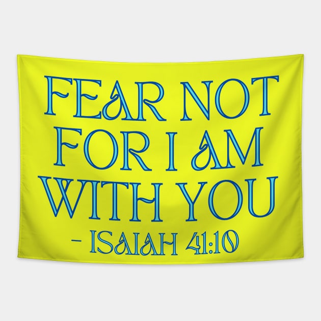 Fear Not For I Am With You Tapestry by Prayingwarrior