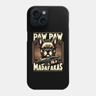 Paw Paw Madafakas French Bulldog Crazy Vintage Funny Dog Owners Phone Case