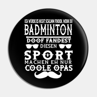 Badminton Opa Badmintonschläger Netz Spruch Pin