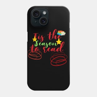 Funny Christmas Tis The Season To Read Phone Case