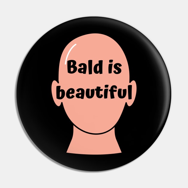 Bald is beautiful Pin by Caregiverology