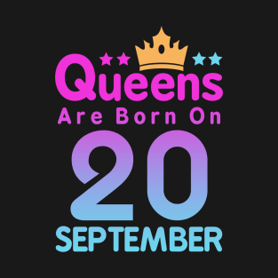 Queens Are Born On 20 September T-Shirt