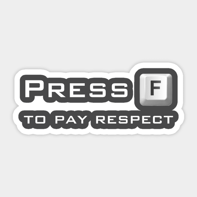 Press F to Pay Respects Sticker for Sale by megs458