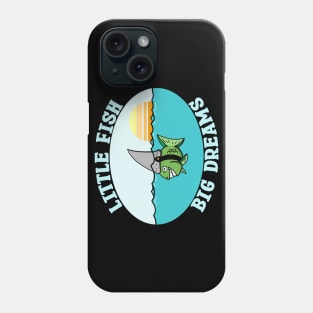 Little Fish Big Dreams Phone Case