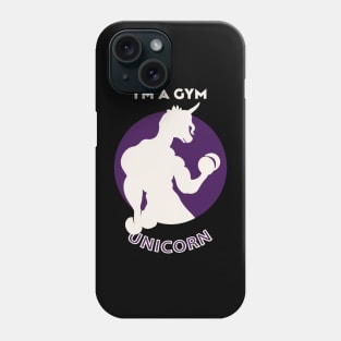 I'm A Gym Unicorn Phone Case