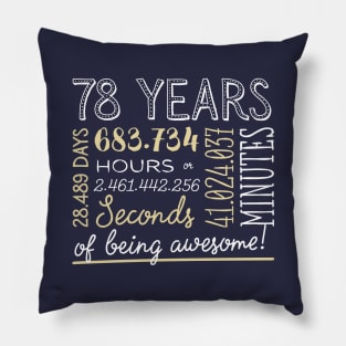 78th Birthday Gifts - 78 Years of being Awesome in Hours & Seconds Pillow