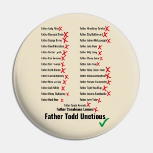 Father Todd Unctious and other Wrong Priest Names Pin