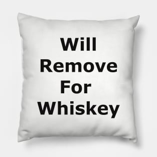 Will remove for whiskey Pillow