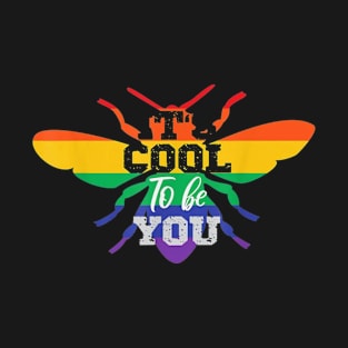 Its Cool To Be You Pride Parade T-Shirt