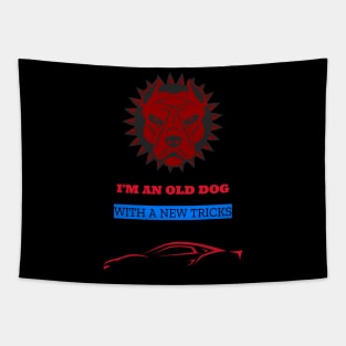 I'm an old dog with new tricks, car Tapestry