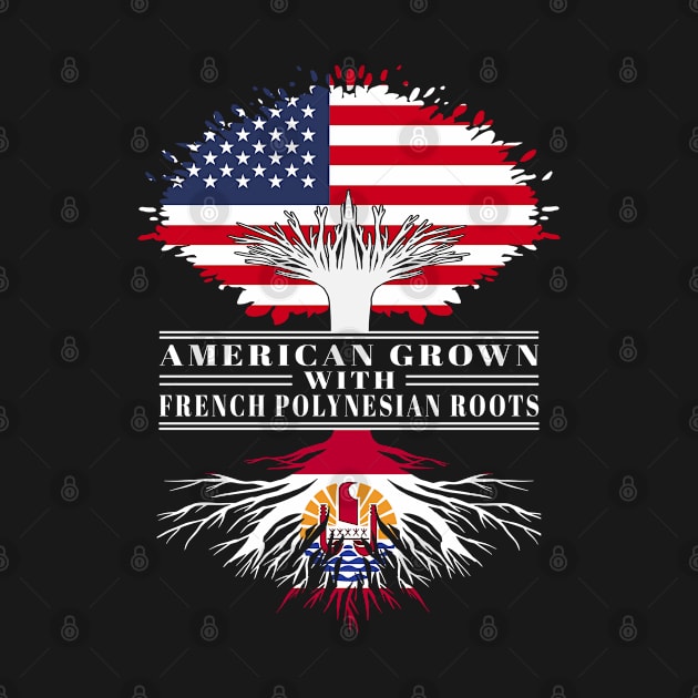 American Grown With French Polynesian Roots Us French Polynesia Flag Tree by BramCrye