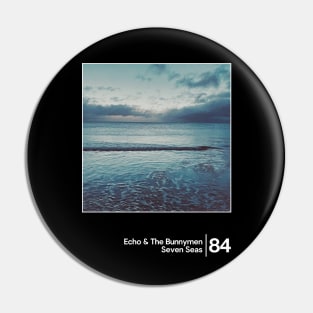 Echo & The Bunnymen - Seven Seas / Minimalist Graphic Artwork Design Pin